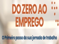 Banner Palestra "Do zero ao Emprego: O primeiro passado da sua jornada de trabalho"
