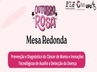 Banner - Outubro Rosa - Mesa Redonda - Prevenção e Diagnóstico do Câncer de Mama e Inovações Tecnológicas de Auxílio a Detecção da Doença