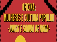 Oficina: Mulheres e Cultura Popular - Jongo e Samba de Roda
