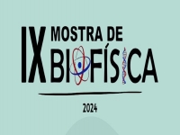 IX Mostra de Biofísica