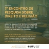 7º Encontro de Pesquisa sobre Direito e Religião 